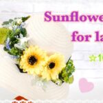 【100均DIYクラフト】Sunflower  hat  for  ladies