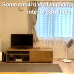 【インテリア】リビングのプチ模様替え – 小さな工夫｜Some small tips to make my room comfortable.