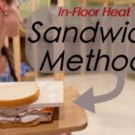 In-Floor HEAT | Sandwich Method | DIY Renovation